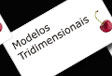 Modelos tridimensionais