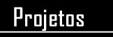 projetos